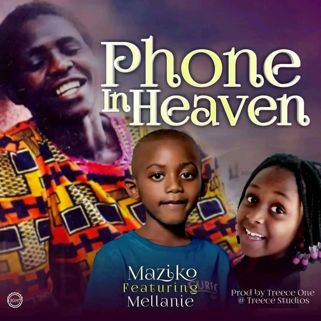 Maziko feat Mellanie – Phone In Heaven (Prod by Treece One)